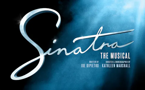 Sinatra The Musical logo for West End show, written by Joe DiPietro.