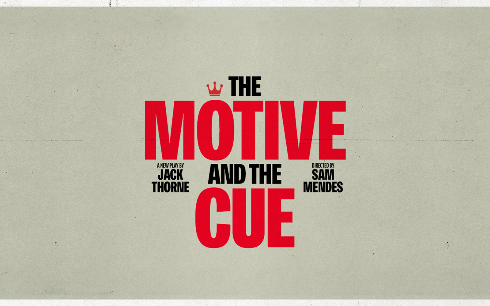 The Motive and the Cue Tickets | London Play | Noel Coward Theatre