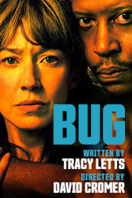 Bug Broadway Show poster with two serious faces, written by Tracy Letts, directed by David Cromer.