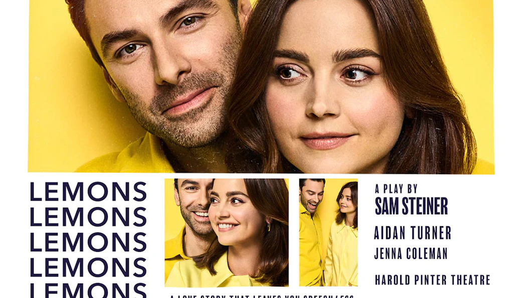 Poster for the play 'Lemons Lemons Lemons Lemons Lemons' at Harold Pinter Theatre.
