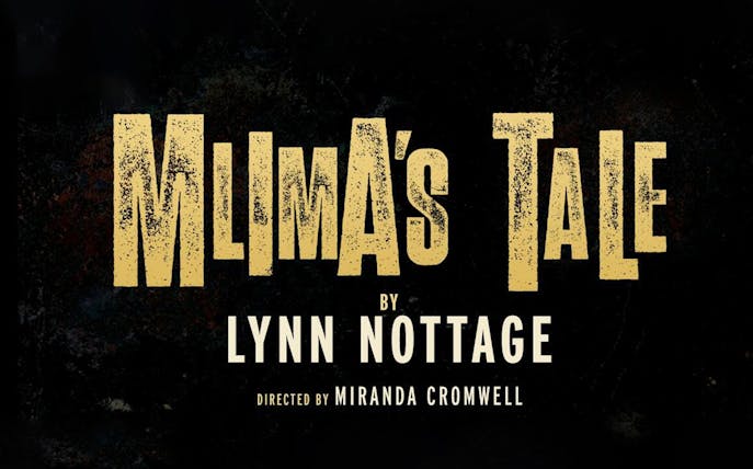 Mlima's Tale by Lynn Nottage, directed by Miranda Cromwell.