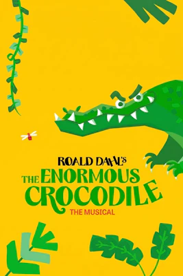 The Enormous Crocodile musical poster, Westend.