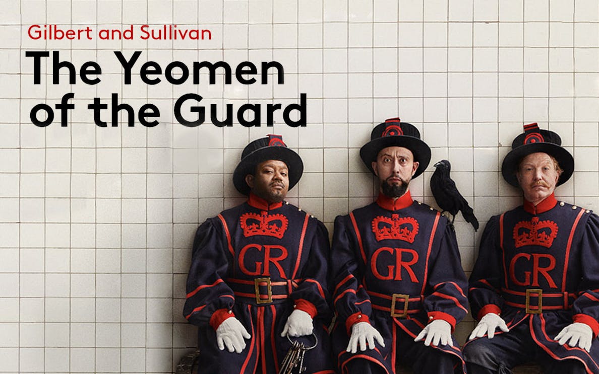 Yeomen in traditional uniforms with a raven, promoting "The Yeomen of the Guard" by Gilbert and Sullivan.