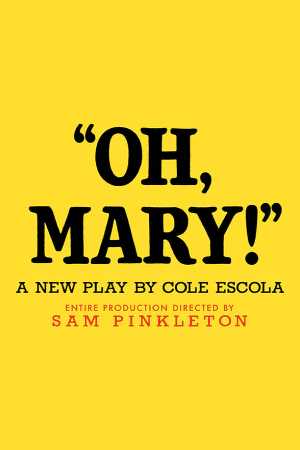 Oh, Mary!