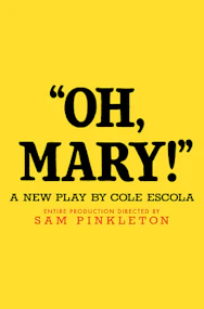 Oh, Mary! Broadway show poster with play details
