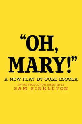 Oh, Mary! Broadway show poster with play details