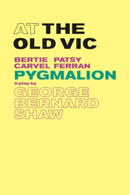 Pygmalion theater poster with show details and performance dates in London.
