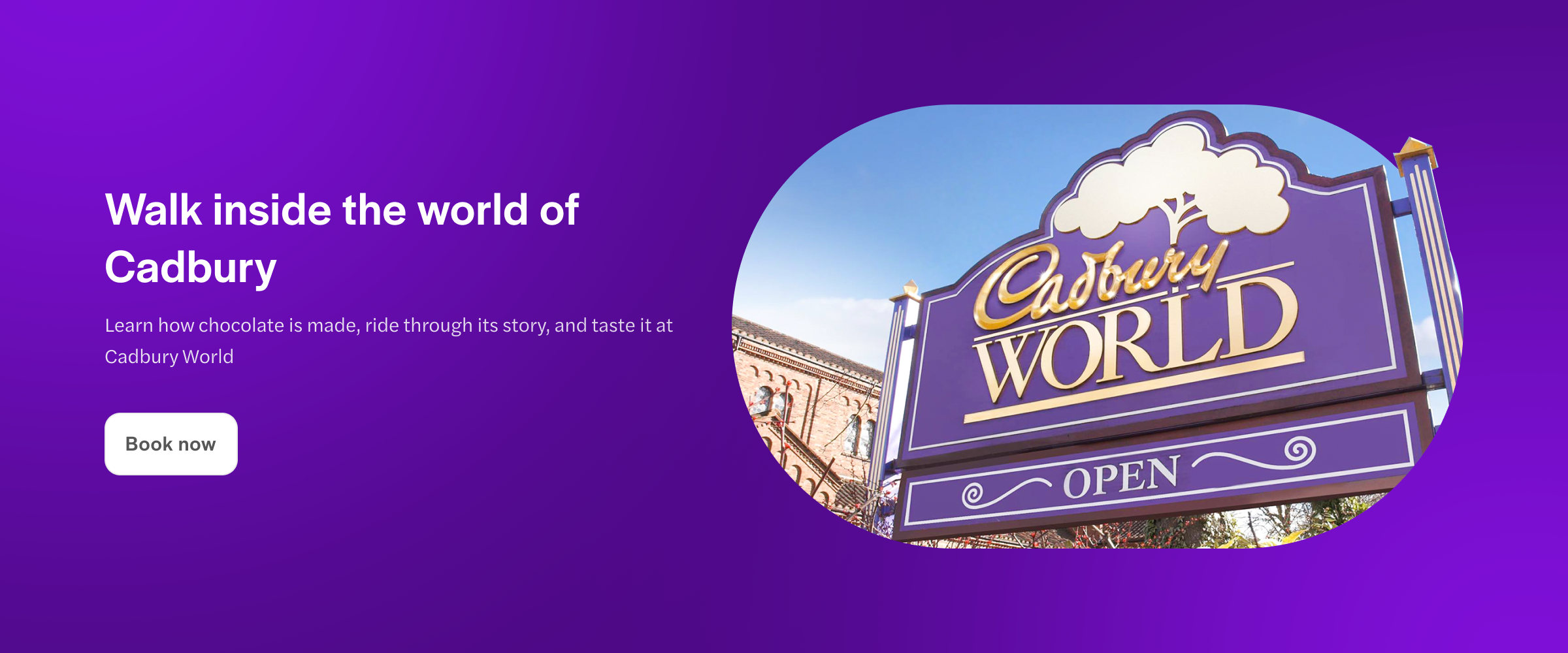 Cadbury World entrance sign with promotional text on a purple background.