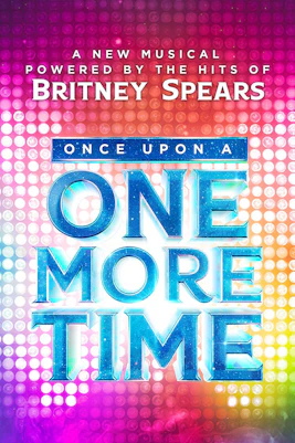 Once Upon a One More Time musical poster with colorful background
