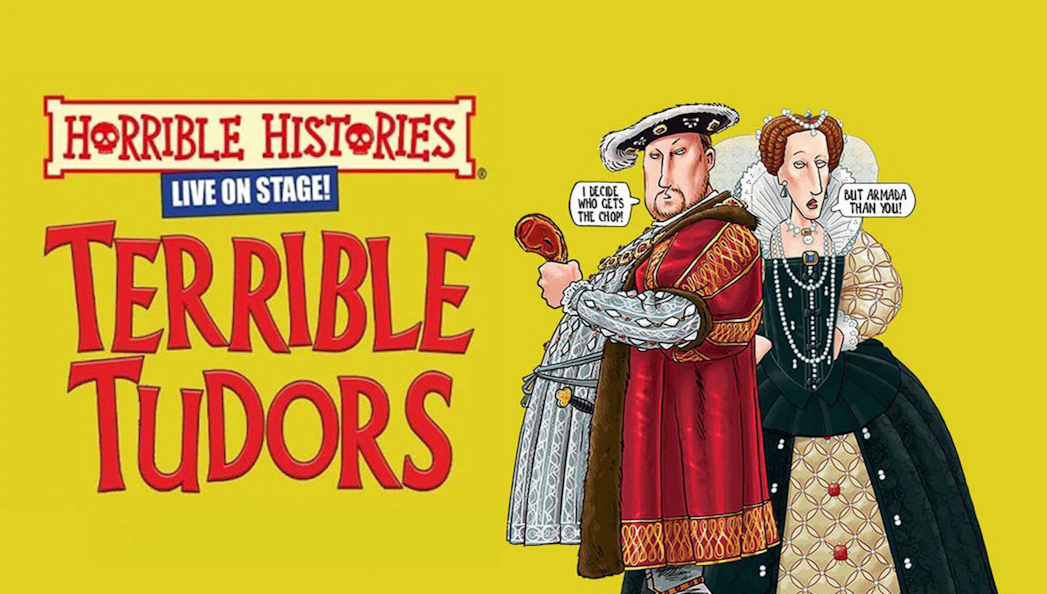 Horrible Histories Terrible Tudors stage show poster with Tudor characters.