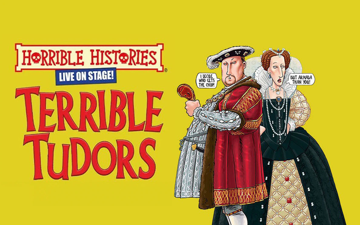 Horrible Histories Terrible Tudors stage show poster with Tudor characters.