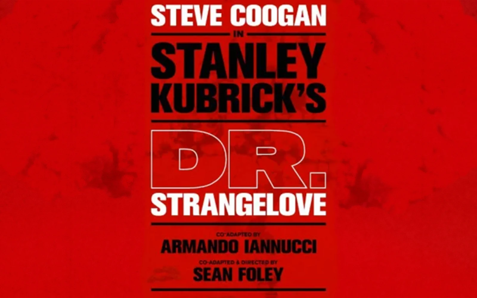 Steve Coogan skal spille hovedrollen i den første teateradaption nogensinde af Stanley Kubricks klassiske film »Dr. Strangelove«