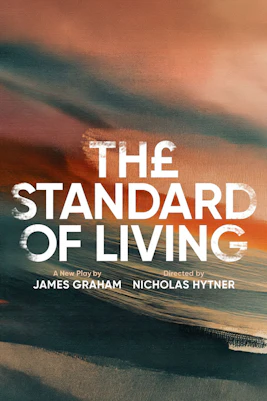 The Standard of Living" play poster, Westend, directed by Nicholas Hytner.