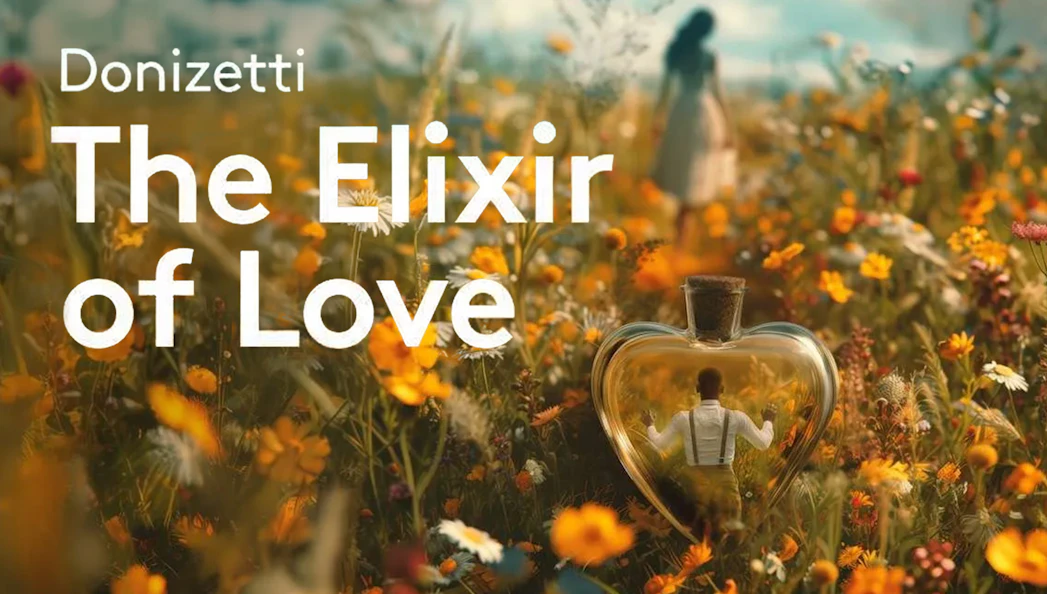 Donizetti's "The Elixir of Love" title over a field of wildflowers with a heart-shaped bottle.