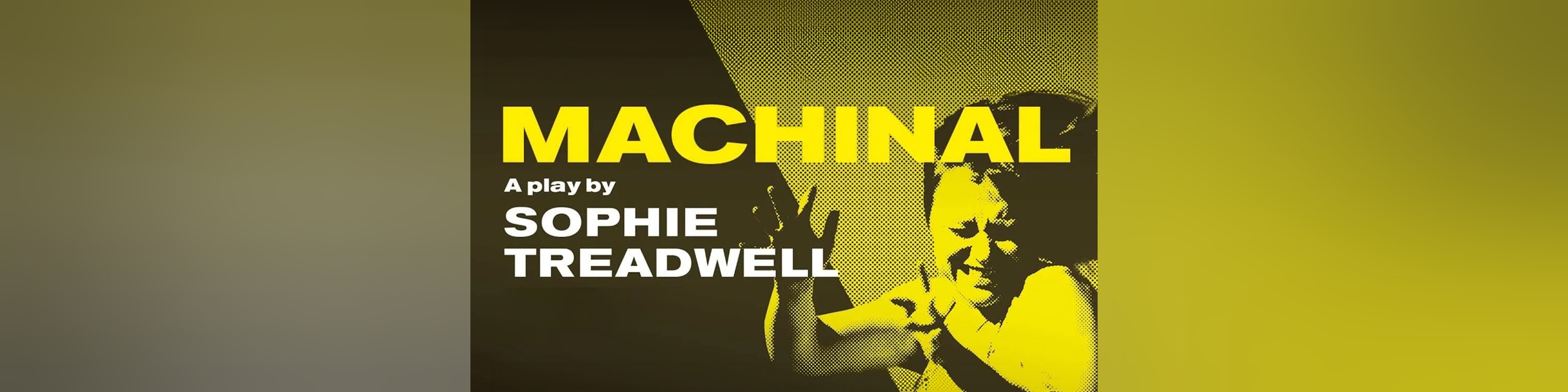 Machinal Play | London Tickets | Old Vic Theatre