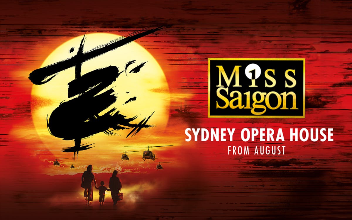 tickets to miss saigon at the sydney opera house-1 tickets to miss saigon at the sydney opera house-1