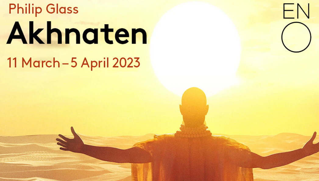 Akhnaten opera poster with figure facing sunrise, March-April 2023 dates.