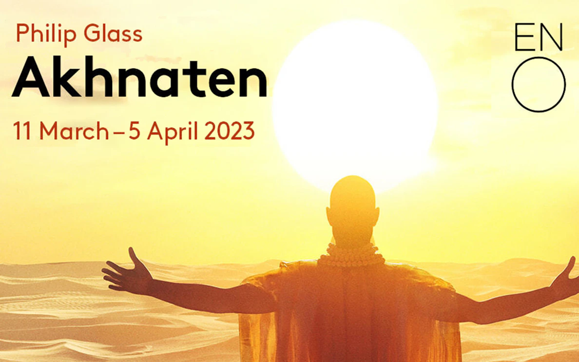 Akhnaten opera poster with figure facing sunrise, March-April 2023 dates.
