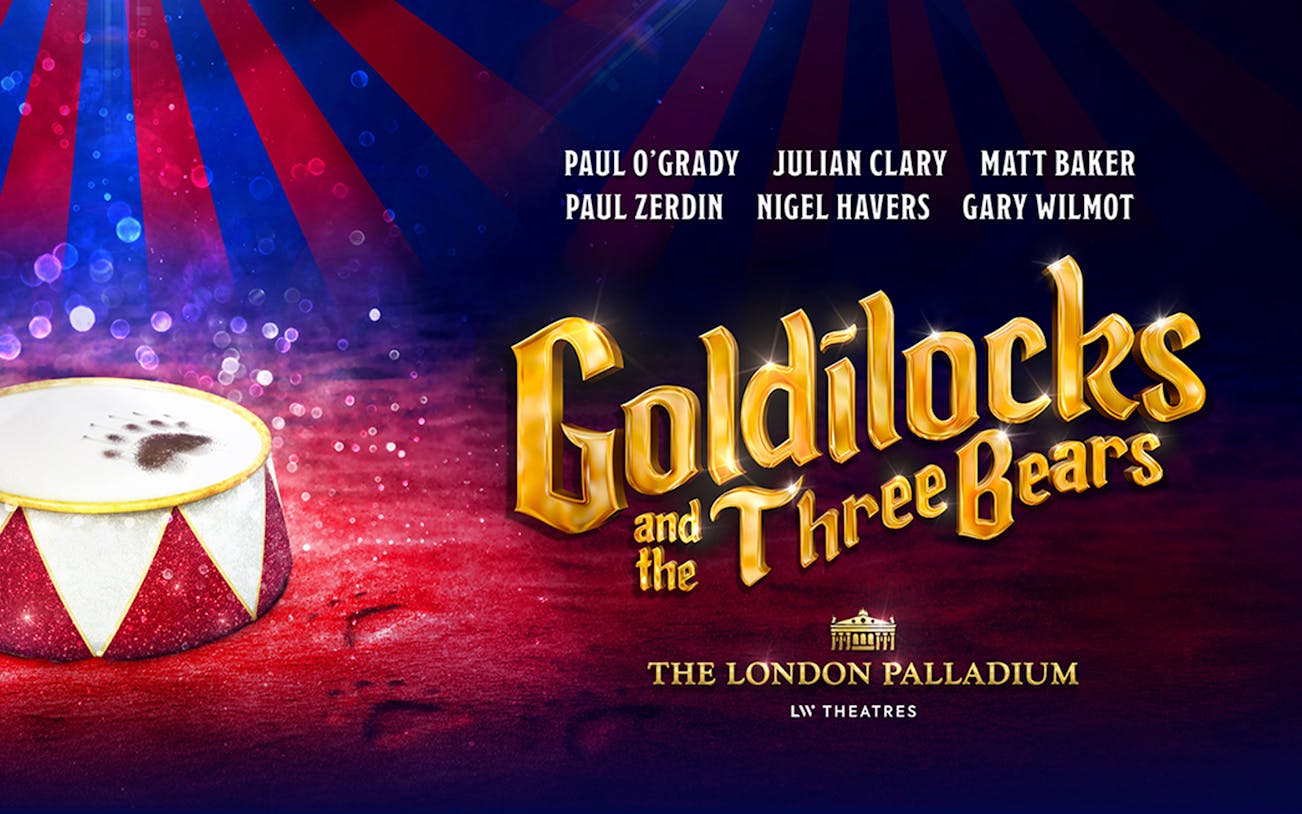 Goldilocks and the Three Bears show poster at The London Palladium.