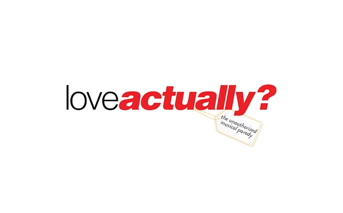 Love Actually musical parody logo with tagline.