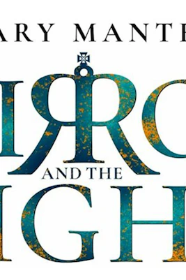 Title text of Hilary Mantel's book The Mirror and the Light