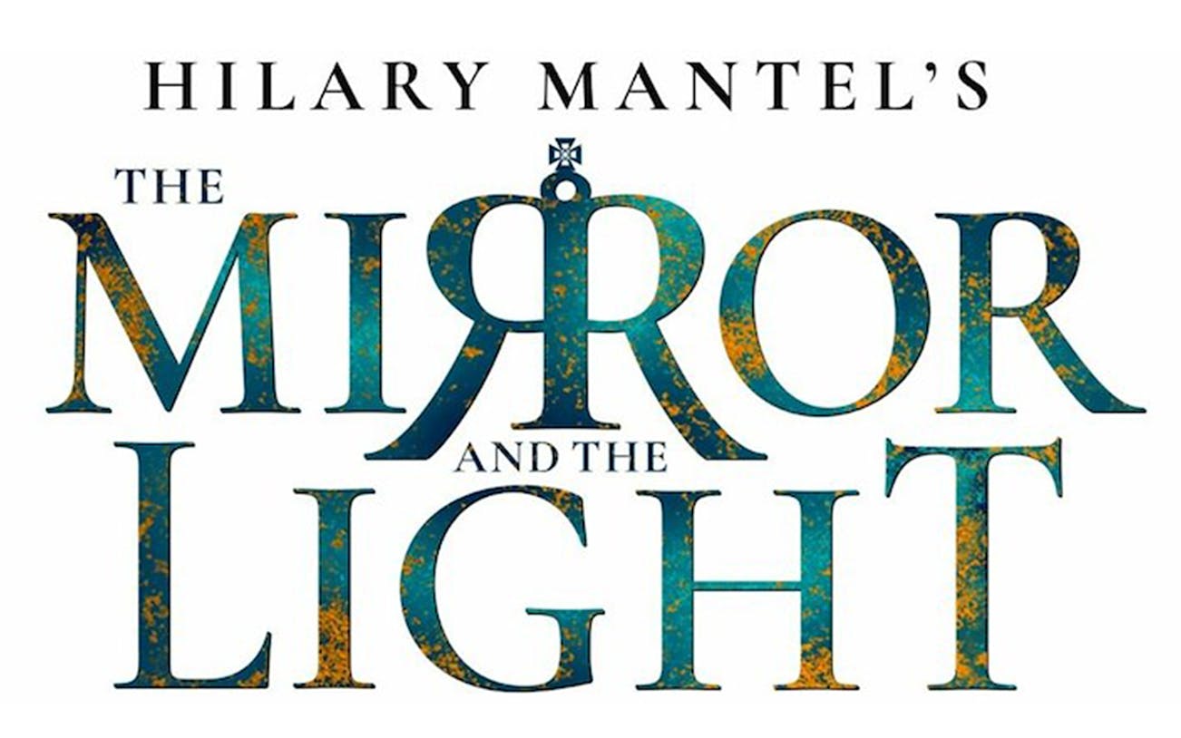 Title text of Hilary Mantel's book The Mirror and the Light