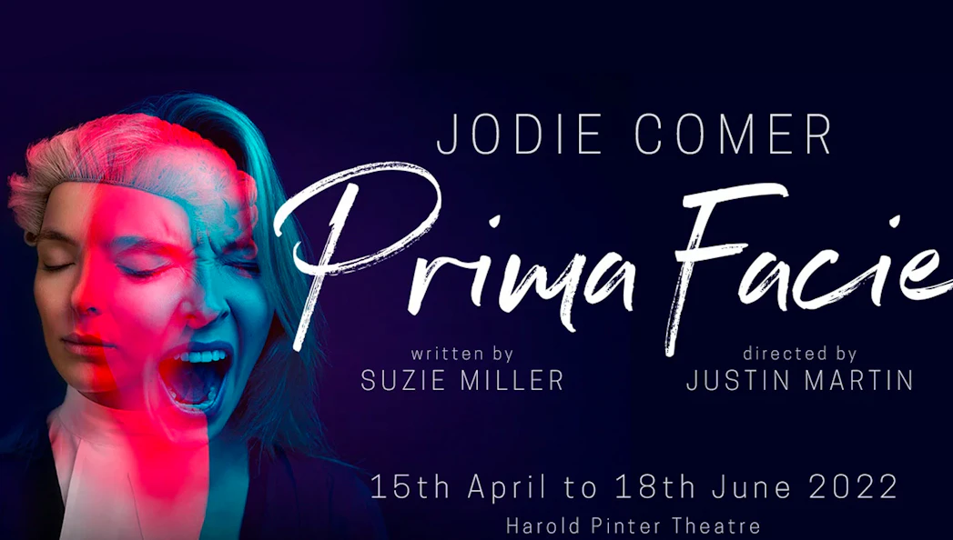 Prima Facie play poster with overlapping faces, Harold Pinter Theatre, April to June 2022