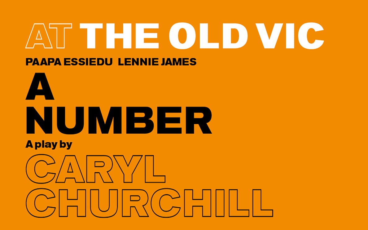 A Number play at The Old Vic by Caryl Churchill.
