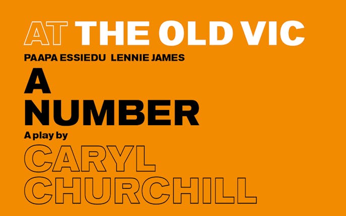 A Number play at The Old Vic by Caryl Churchill.