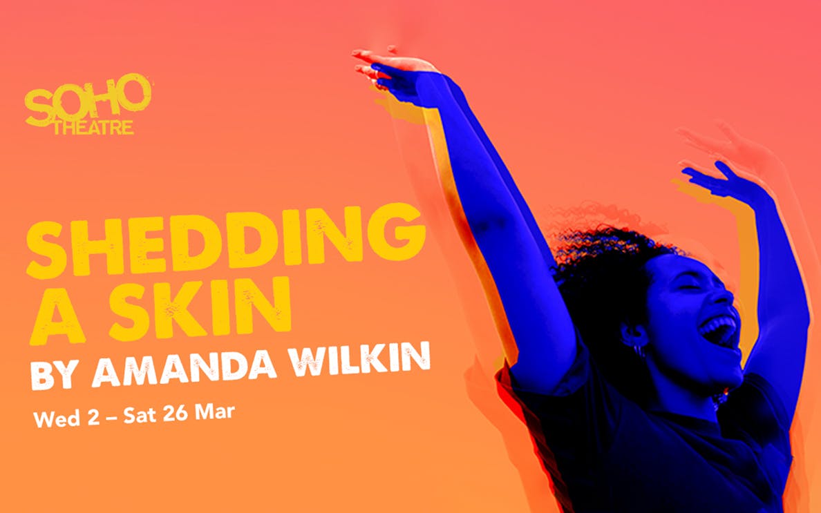 Shedding A Skin play poster at Soho Theatre with joyful person raising arms