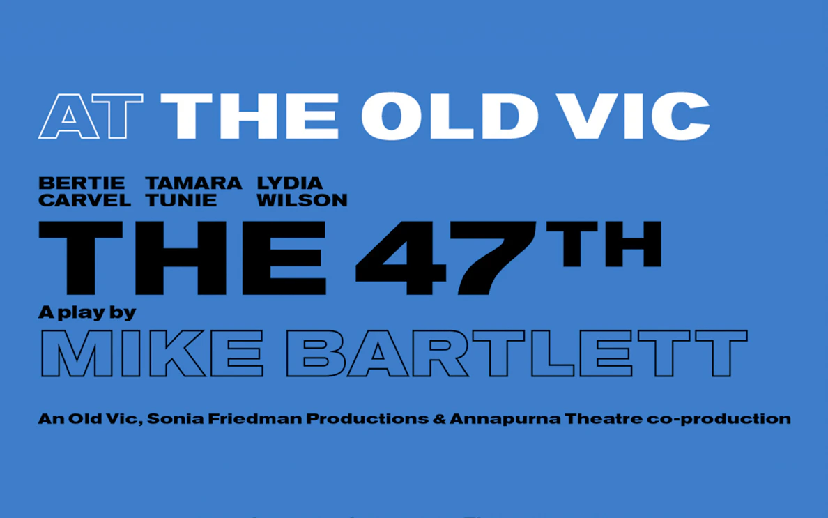 The 47th play at The Old Vic by Mike Bartlett, featuring Bertie Carvel, Tamara Tunie, Lydia Wilson.