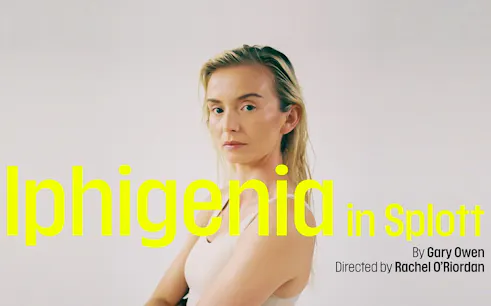 Iphigenia in Splott play poster with title and director's name.