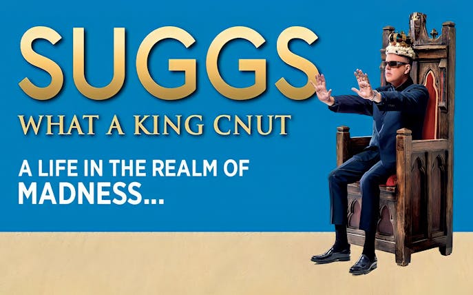 Suggs sitting on a throne with text "What A King Cnut – A Life in The Realm Of Madness.