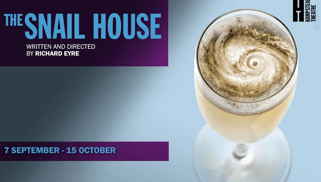 The Snail House" play poster with swirling drink, Hampstead Theatre.