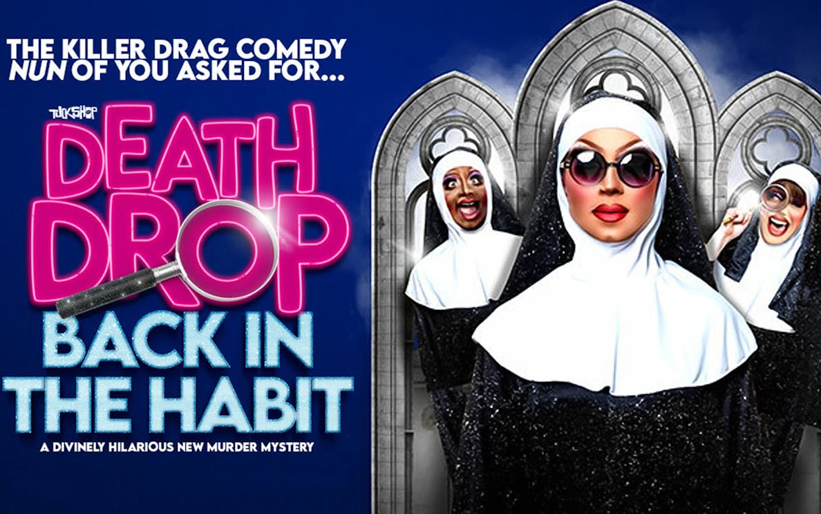 Drag performers dressed as nuns for "Death Drop Back in the Habit" show in High Wycombe.
