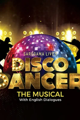 Poster for Saregama Live's Disco Dancer musical at Sadler's Wells, London, November 16-20