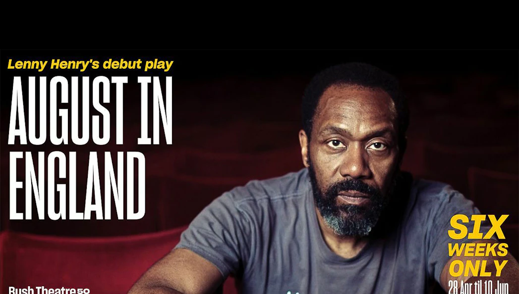 Promotional poster for the play 'August In England' at Bush Theatre.